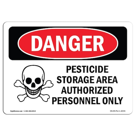 Signmission Safety Sign, OSHA Danger, 10" Height, Pesticide Storage Area Authorized Only, Landscape OS-DS-D-1014-L-2036
